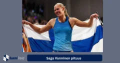 Saga Vanninen: Pituus, paino ja menestys moniottelun huipulla