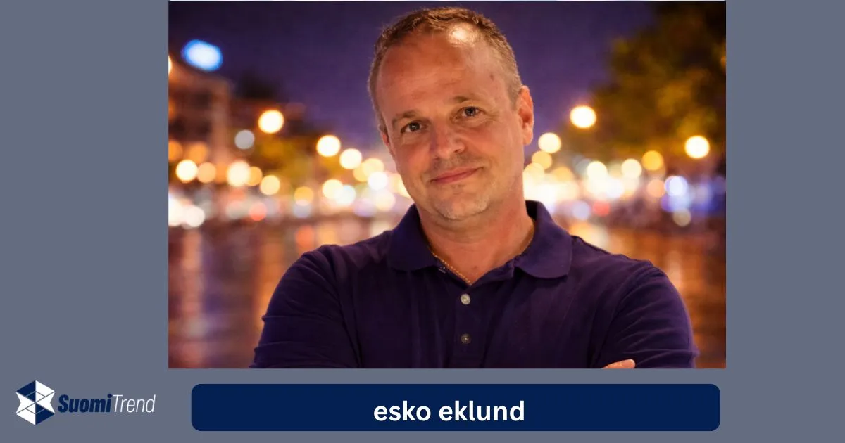 Esko Eklund – kaikki mitä sinun tulee tietää
